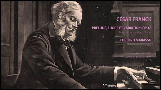César FRANCK/Harold BAUER - Prélude, Fugue et Variation, Op.18 смотреть онлайн