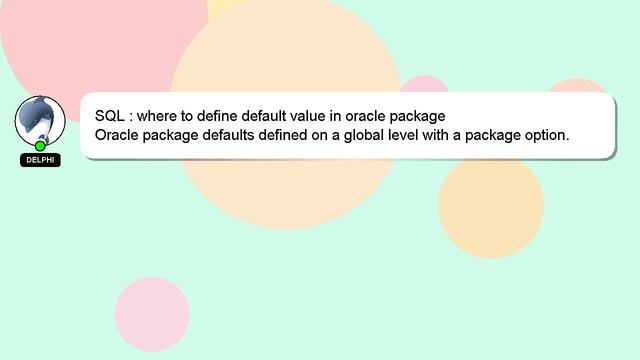 SQL : where to define default value in oracle package смотреть онлайн