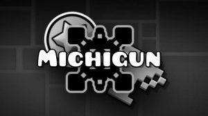 MICHIGUN /\/\/\ - ИСТОРИЯ | GEOMETRY DASH