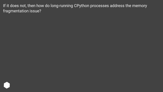 Does CPython's garbage collection do compaction? смотреть онлайн