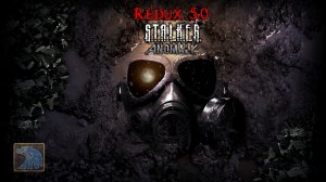 S.T.A.L.K.E.R. Anomaly 1.5.2 (сборка Redux 5.0) | Наёмник | #1
