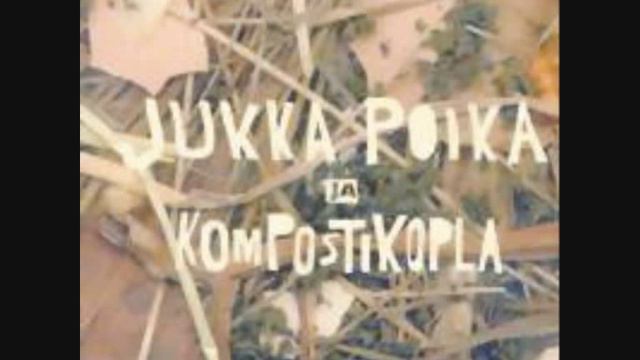 Jukka poika & Kompostikopla - Paras kylvää lempeä смотреть онлайн