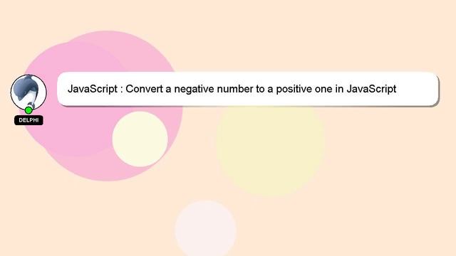 JavaScript : Convert a negative number to a positive one in JavaScript смотреть онлайн