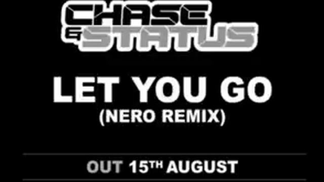 Chase  Status - Let You Go (Nero Remix)