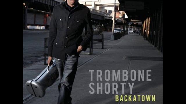 Trombone Shorty - In the 6th смотреть онлайн