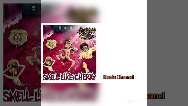 ЧёЗаУродыНаСцене smell like cherry текст+перевод на русский. смотреть онлайн