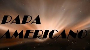 Papa Americano (Original mix)