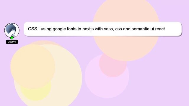 CSS : using google fonts in nextjs with sass, css and semantic ui react смотреть онлайн