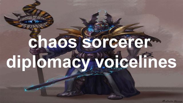 Total war: Warhammer Tzeentch sorcerer diplomacy voicelines (updated) смотреть онлайн