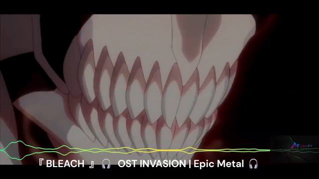 『 ANIME MUSIC 』🎧 BLEACH - INVASION | OST EPIC 🎧 #tybwanime #tybw #bleachanime  #bleach #霊圧 #斬月 #ブリー
