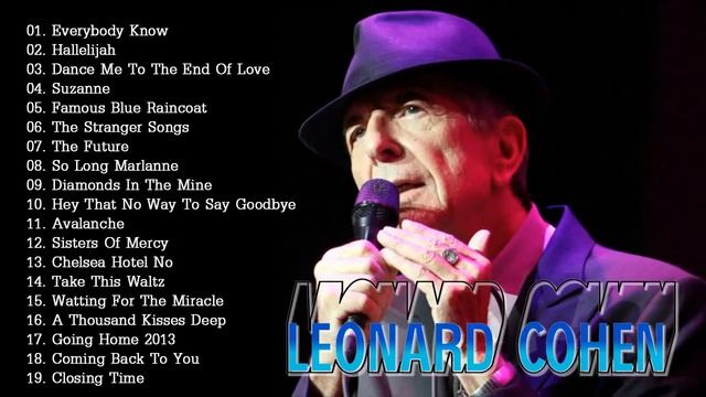 Leonard Cohen Greatest Hits Full Album - The Best Of Leonard Cohen Collection 2018