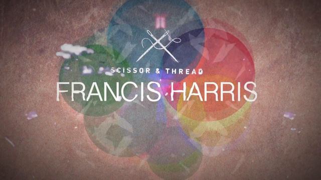 FREAKUENCIES presents Francis Harris (Scissor & Thread) смотреть онлайн