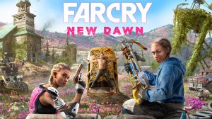 Far Cry: New Dawn - Прохождение, часть 1