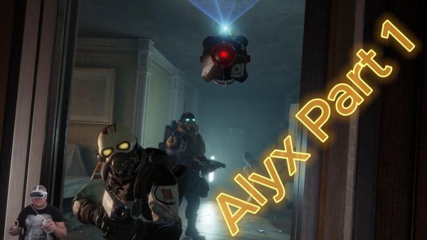 Half Life Alyx VR Прохождение часть 1