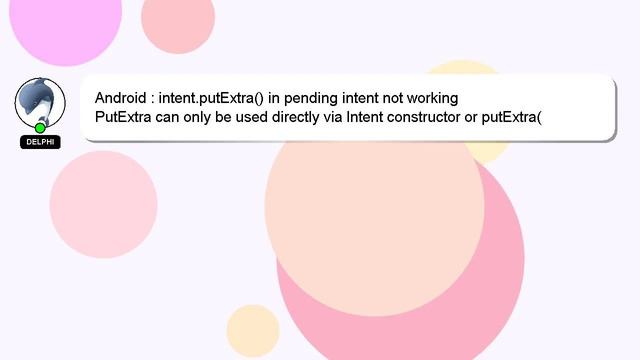 Android : intent.putExtra() in pending intent not working смотреть онлайн