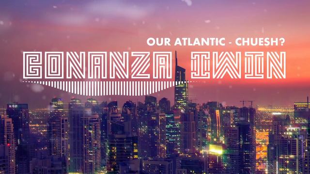 Our Atlantic - Chuesh? (Bonanza Twin remix) смотреть онлайн