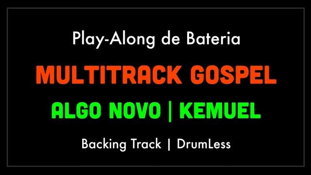 Play-Along ALGO NOVO - KEMUEL (voz guia + click) Multitracks Gospel | VS | DrumLess ?? смотреть онлайн