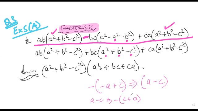 EX5A Q3 FACTORISE SIMPLIFY SOLVE ab(a2+b2-c2)-bc(c2-a2-b2)+ca(a2+b2-c2) Taking Out Common Factors смотреть онлайн