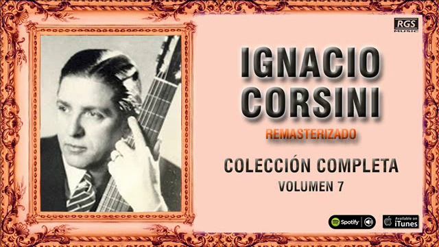 Ignacio Corsini. Colección de tangos Vol 7. Tango y milongas para bailar смотреть онлайн
