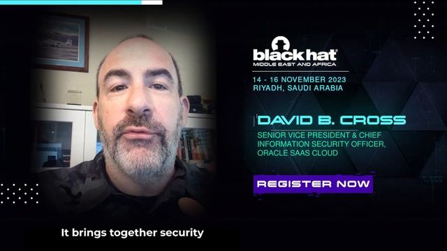 BHMEA23' Speaker - David B. Cross, SVP & Chief Information Security Officer, Oracle SaaS Cloud смотреть онлайн