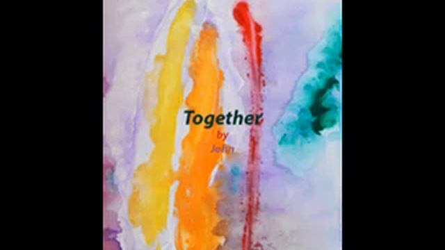 Together 2 by John/Hope/Strength/Loyalty/Philosophical/Inspirational/Friendship/Trust смотреть онлайн