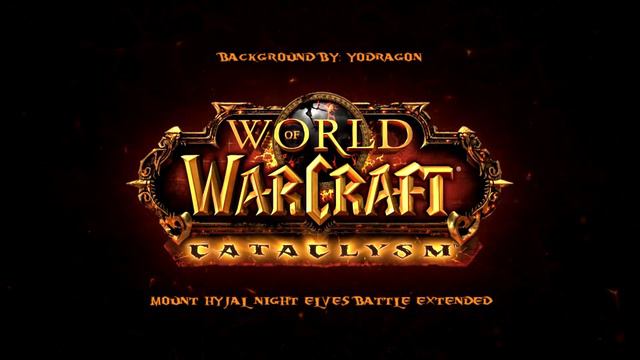 World of Warcraft: Cataclysm - Mount Hyjal Night Elves Battle Extended Music смотреть онлайн