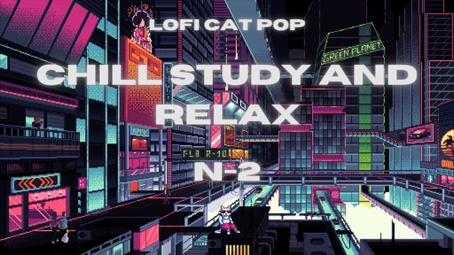 Lofi for Study Work and Chill - n°2 - Lofi Cat Pop смотреть онлайн