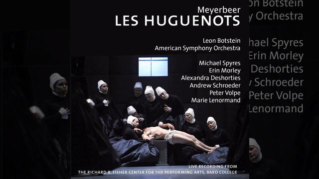 Les Huguenots: V. Act II, Récitatif et entrée de la cour - Madame! Allons, toujours le page! (Live) смотреть онлайн