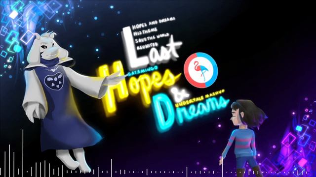 Last Hopes and Dreams (Undertale Mashup Remix) - Catamingo смотреть онлайн