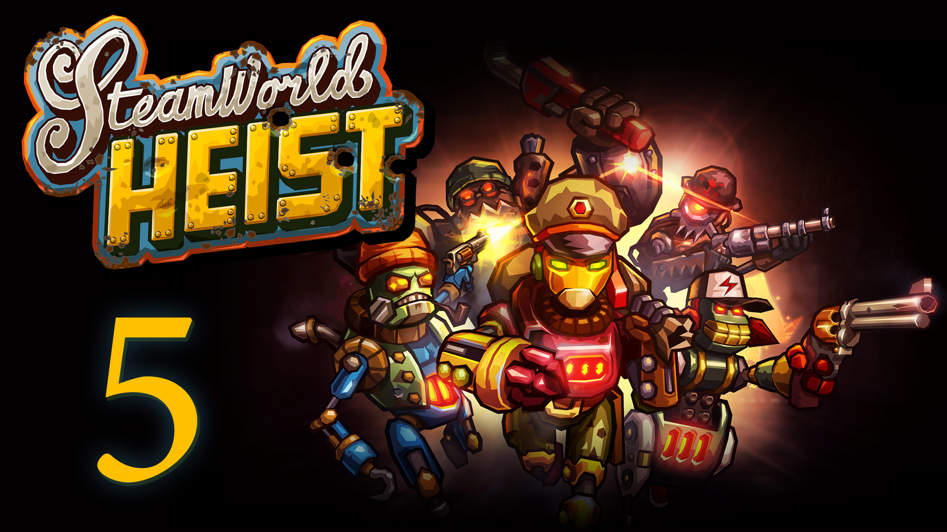 SteamWorld Heist - Прохождение игры на русском [#5] | PC (2019 г.)