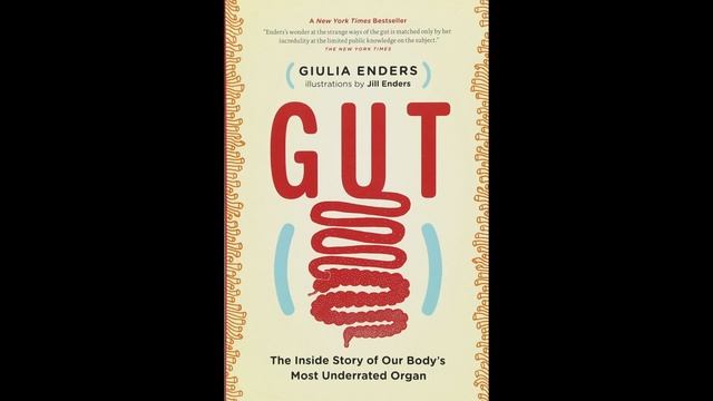 Gut | The Inside Story of Our Body's Most Underrated Organ | Giulia Enders смотреть онлайн