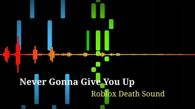 Never Gonna Give You Up But It's Roblox Death Sound!! смотреть онлайн