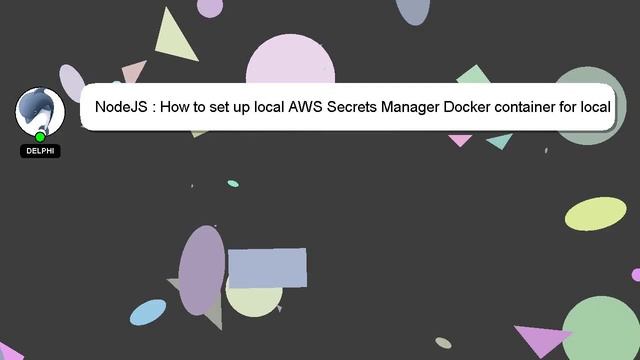 NodeJS : How to set up local AWS Secrets Manager Docker container for local testing purposes? смотреть онлайн