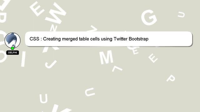 CSS : Creating merged table cells using Twitter Bootstrap смотреть онлайн