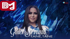 Güler Sevimli - Tane, tane