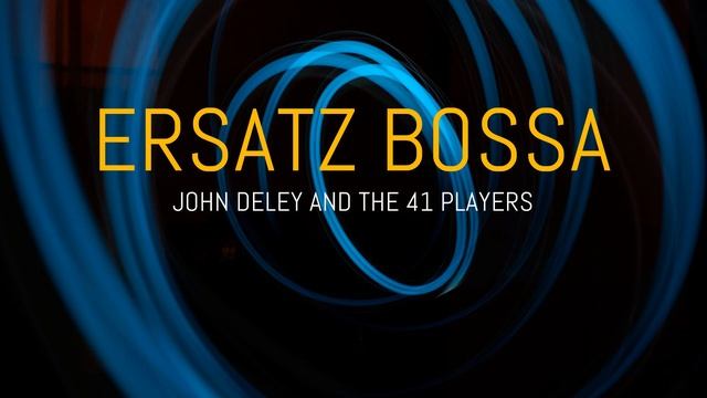 (No Copyright Music) Ersatz Bossa by John Deley and the 41 Players смотреть онлайн