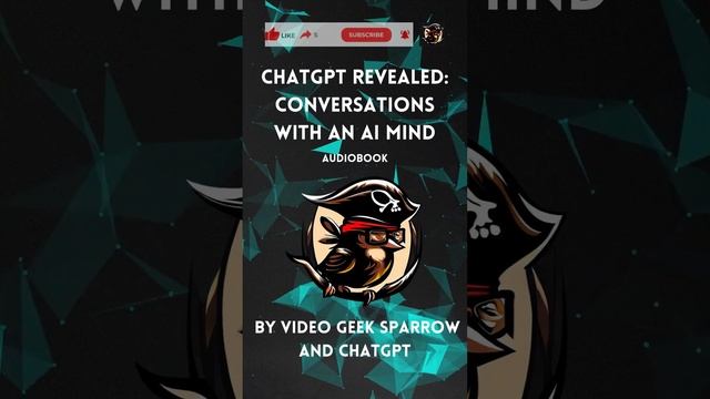 Chapter 3 : ChatGPT Revealed Conversations with an AI Mind #ChatGPT #AIgeneratedcontent #EthicsinAI смотреть онлайн