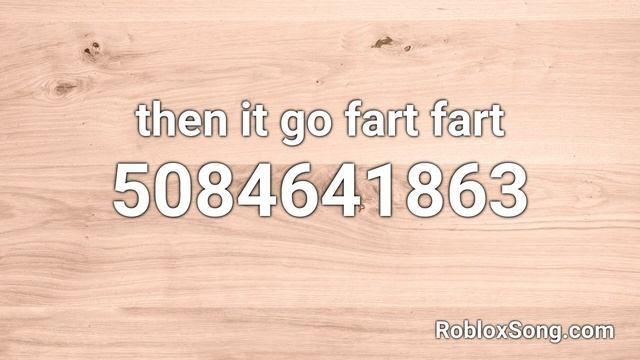 then it go fart fart Roblox ID - Roblox Music Code смотреть онлайн