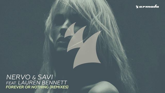 NERVO & Savi feat. Lauren Bennett - Forever Or Nothing (Kyodee x Lema Remix) смотреть онлайн