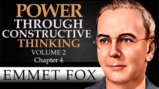 POWER THROUGH CONSTRUCTIVE THINKING | VOLUME 2 | EMMET FOX [ Complete Audiobook ] смотреть онлайн