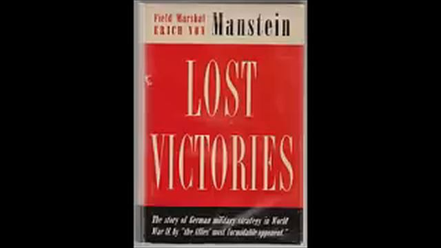 Lost Victories: The War Memoirs of Hitler's Most Brilliant General by Erich von Manstein 1 of 2 смотреть онлайн