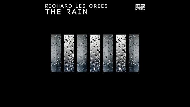 Richard Les Crees - The Rain (Original Mix) смотреть онлайн