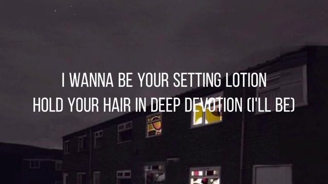 I Wanna Be Yours - Arctic Monkey (Lyrics)