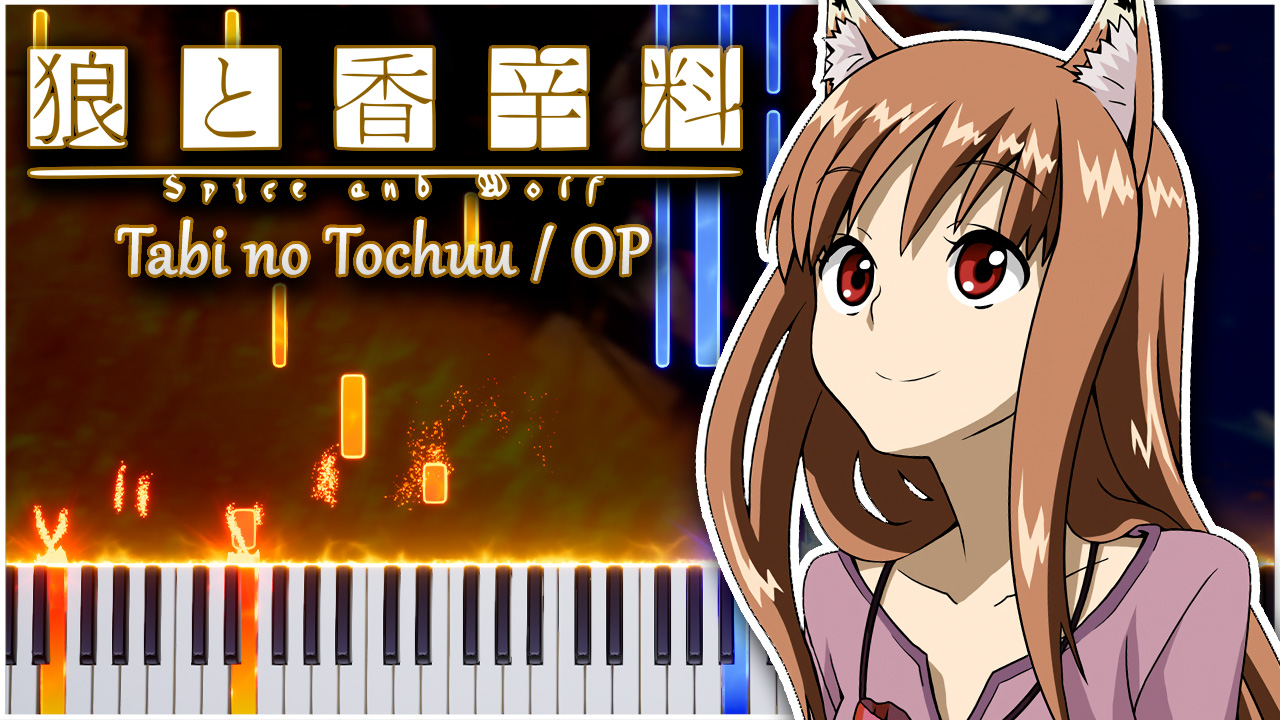 Tabi No Tochuu / OP (Волчица и пряности) 【 КАВЕР НА ПИАНИНО 】