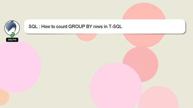 SQL : How to count GROUP BY rows in T-SQL смотреть онлайн