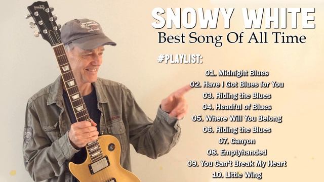 SNOWY WHITE PLAYLIST 2022 | SNOWY WHITE BEST SONG OF ALL TIME