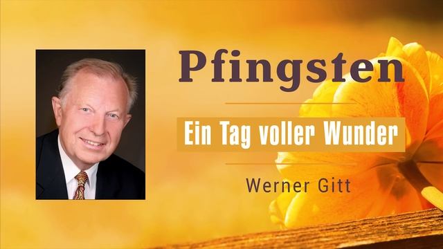 Pfingsten – Ein Tag voller Wunder – Werner Gitt смотреть онлайн