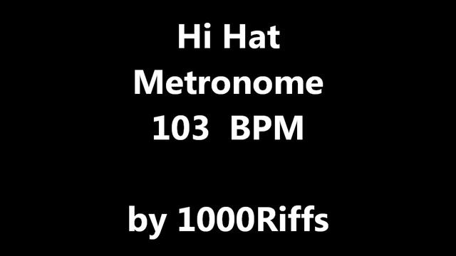 Hi Hat Metronome 103 BPM - Beats Per Minute смотреть онлайн