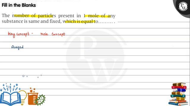 Fill in the Blanks
The number of particles present in 1 mole of any substance is same and fixed, .. смотреть онлайн