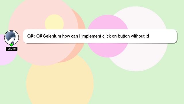 C# : C# Selenium how can I implement click on button without id смотреть онлайн